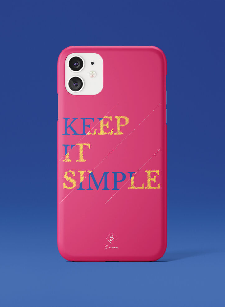 Keep it Simple Typography Phone Case Front